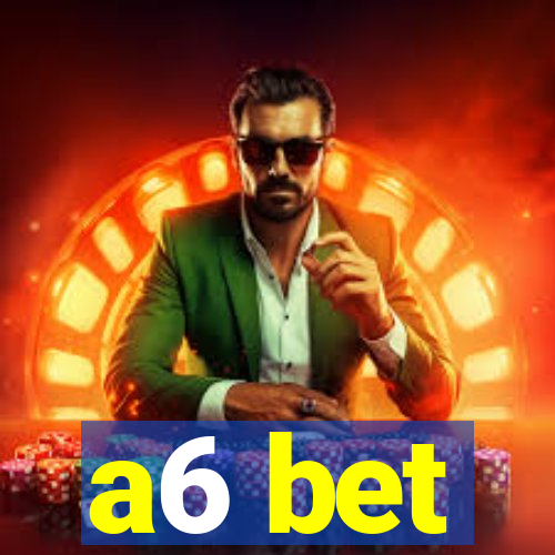 a6 bet